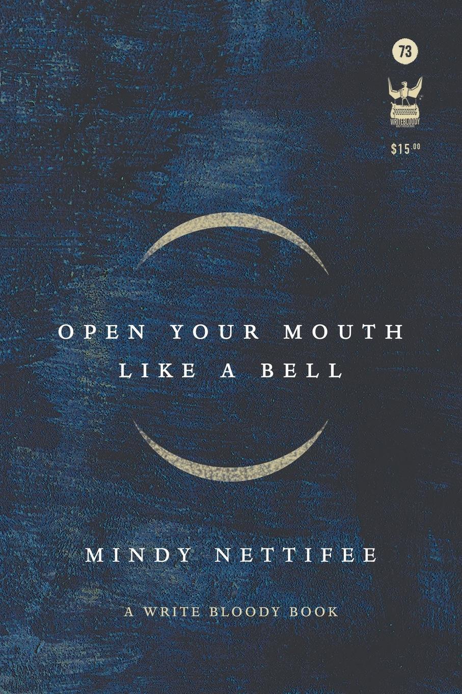 Cover: 9781938912832 | Open Your Mouth Like a Bell | Mindy Nettifee | Taschenbuch | Paperback
