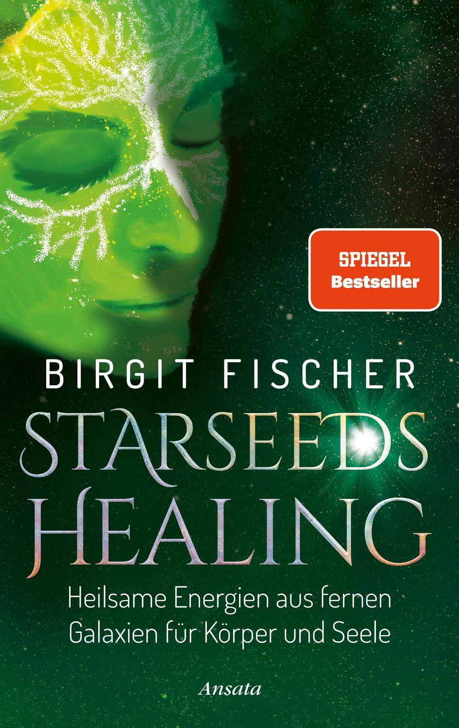 Cover: 9783778775912 | Starseeds-Healing | Birgit Fischer | Buch | 304 S. | Deutsch | 2023