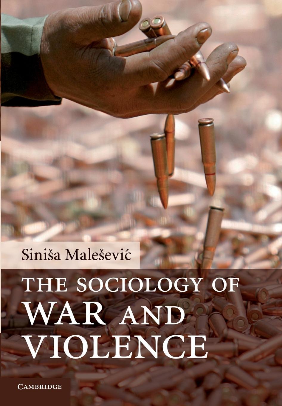 Cover: 9780521731690 | The Sociology of War and Violence | Sinisa Malesevic | Taschenbuch