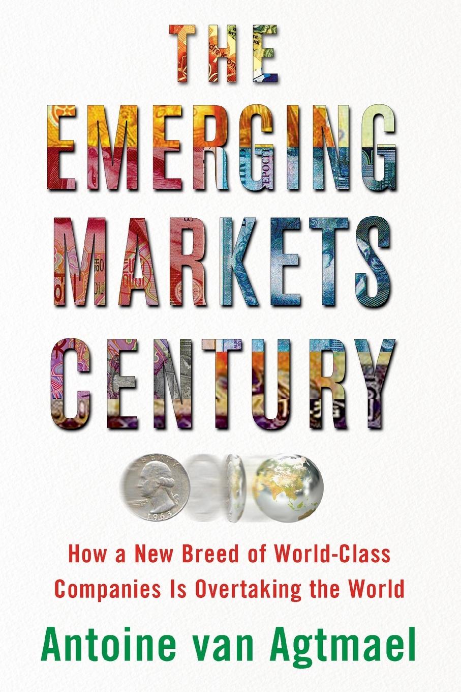 Cover: 9780743294621 | EMERGING MARKETS CENTURY | ANTOINE van Agtmael | Taschenbuch | 2016