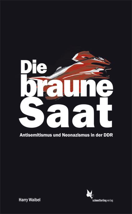 Cover: 9783896571533 | Die braune Saat | Antisemitismus und Neonazismus in der DDR | Waibel