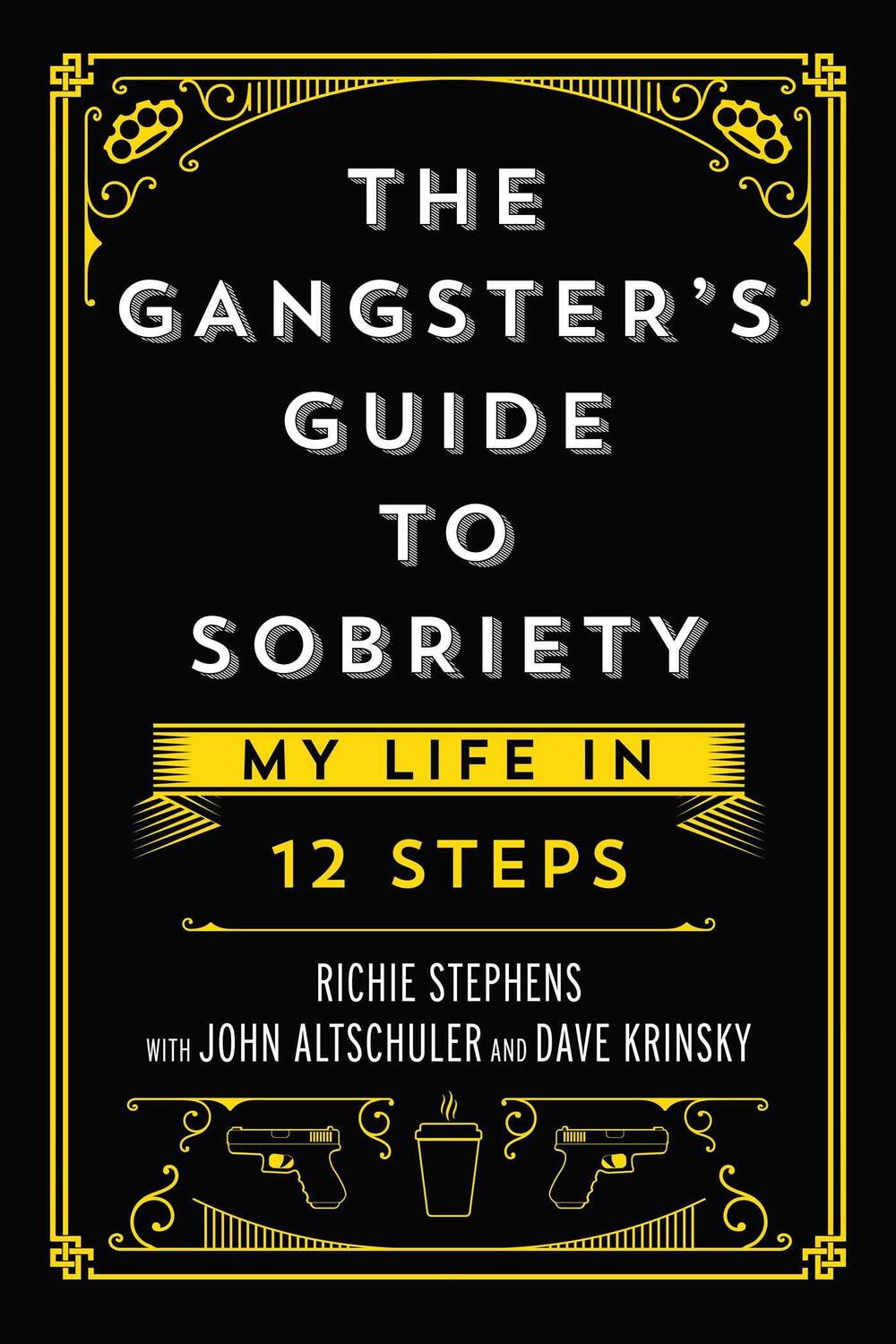 Cover: 9781637581902 | The Gangster's Guide to Sobriety: My Life in 12 Steps | Stephens