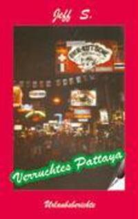 Cover: 9783833414008 | Verruchtes Pattaya | Urlaubsberichte | Jeff S. | Taschenbuch | Deutsch