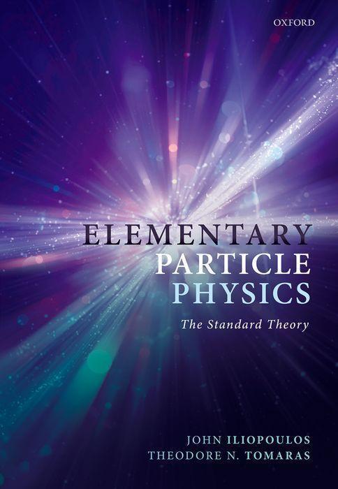 Cover: 9780192844217 | Elementary Particle Physics | The Standard Theory | Iliopoulos (u. a.)
