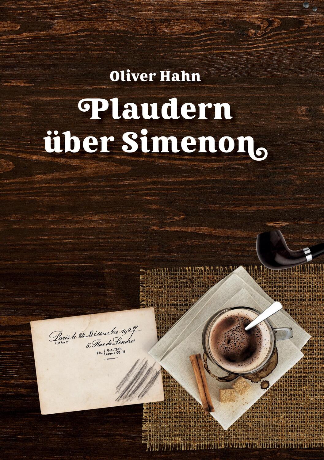 Cover: 9783753463537 | Plaudern über Simenon | Oliver Hahn | Taschenbuch | Books on Demand