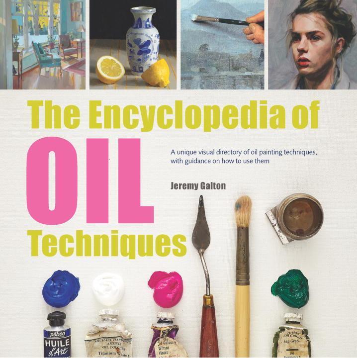 Cover: 9781782215950 | The Encyclopedia of Oil Techniques | Jeremy Galton | Taschenbuch