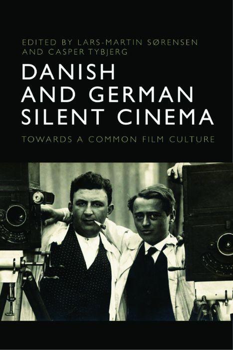 Cover: 9781399508377 | Danish and German Silent Cinema | Towards a Common Film Culture | Buch