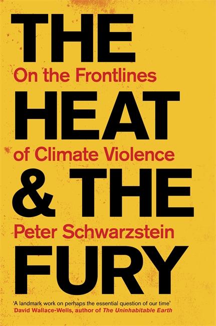 Cover: 9781804441572 | The Heat and the Fury | On the Frontlines of Climate Violence | Buch