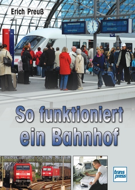 Cover: 9783613713710 | So funktioniert ein Bahnhof | Erich Preuß | Buch | 2009