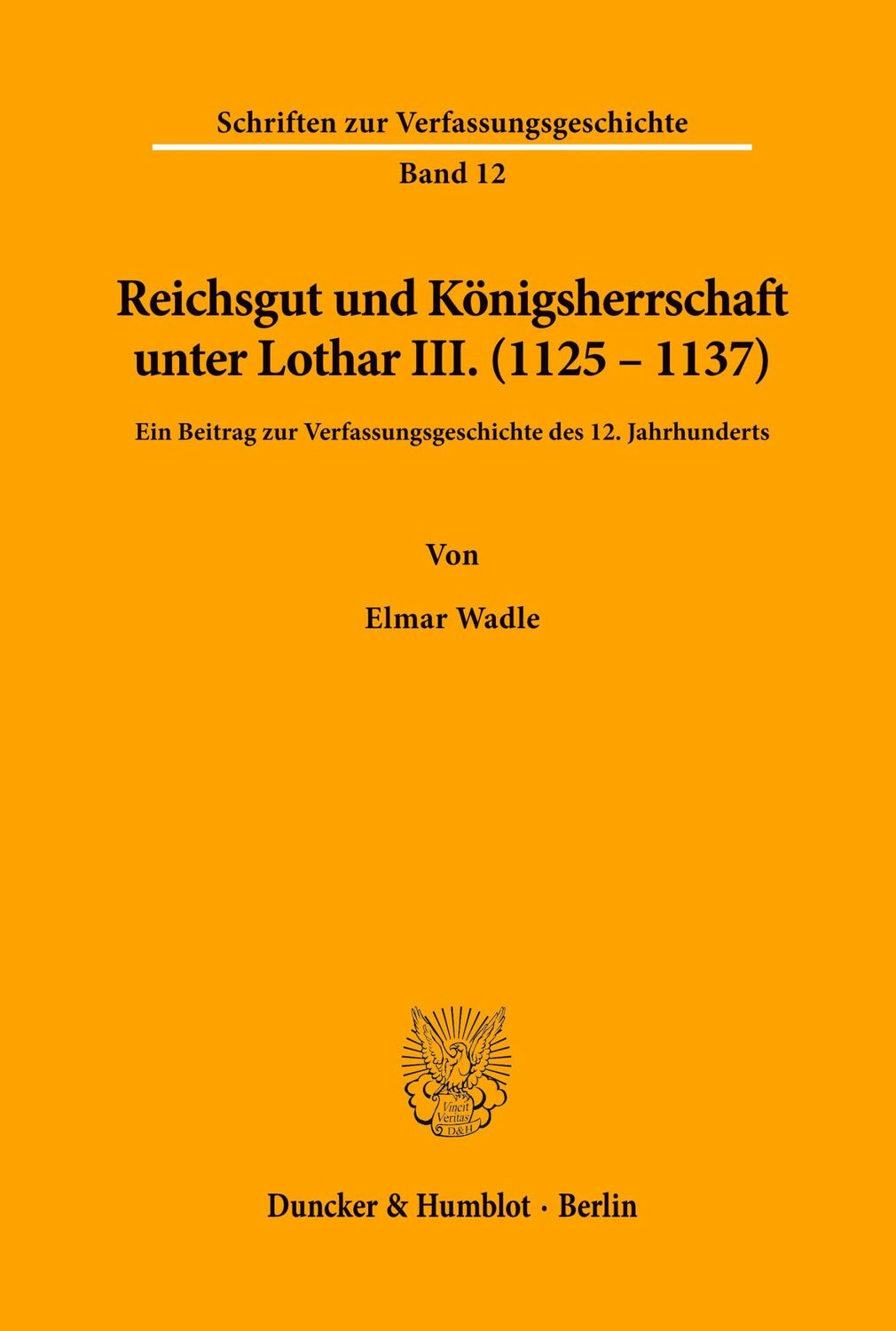 Cover: 9783428022403 | Reichsgut und Königsherrschaft unter Lothar III. (1125 - 1137). | Buch