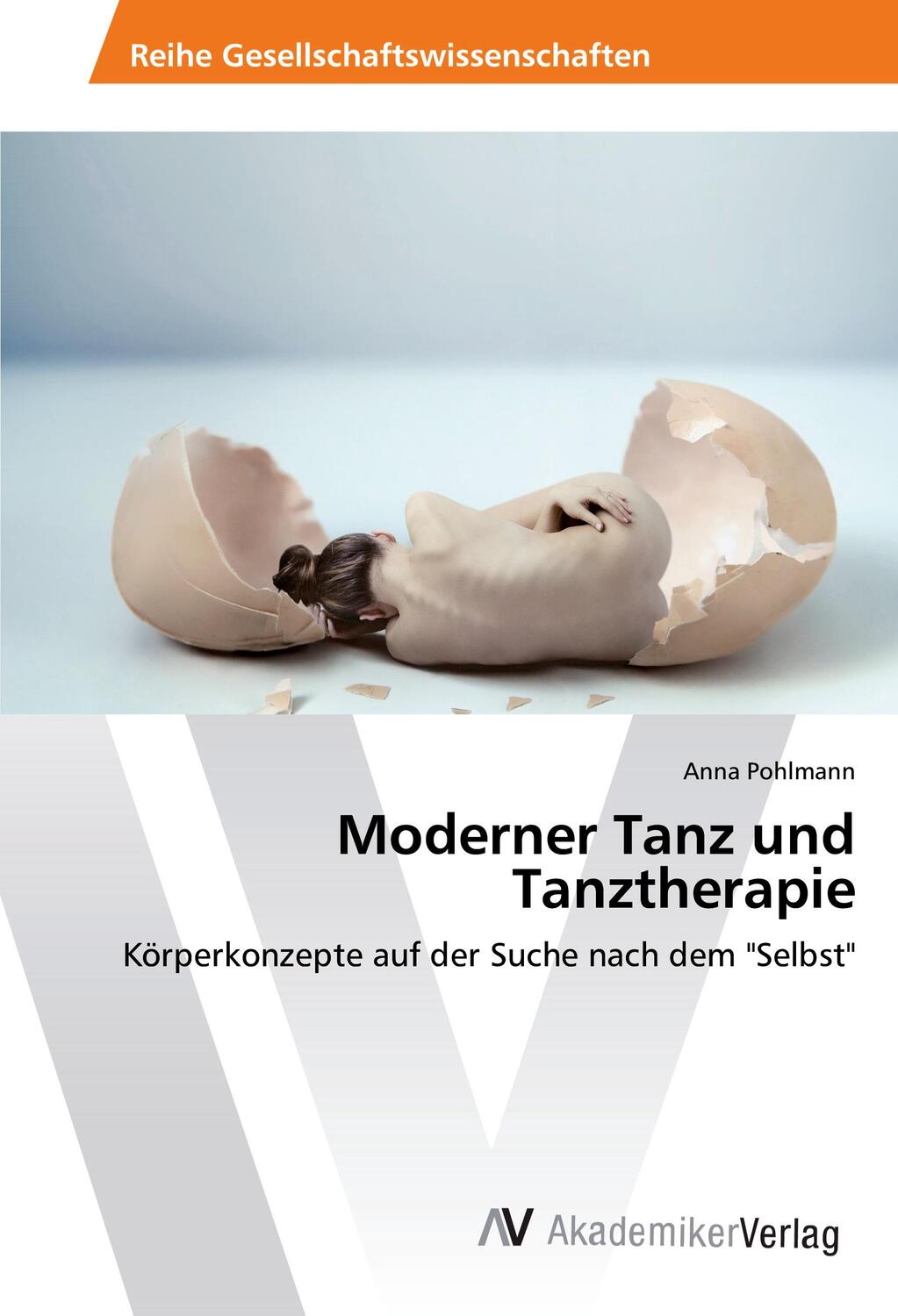 Cover: 9783639874129 | Moderner Tanz und Tanztherapie | Anna Pohlmann | Taschenbuch | Deutsch