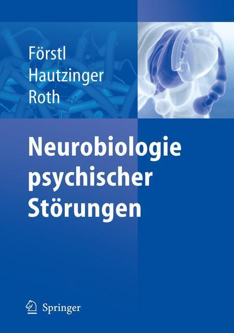 Cover: 9783540256946 | Neurobiologie psychischer Störungen | Hans Förstl (u. a.) | Buch | XIX