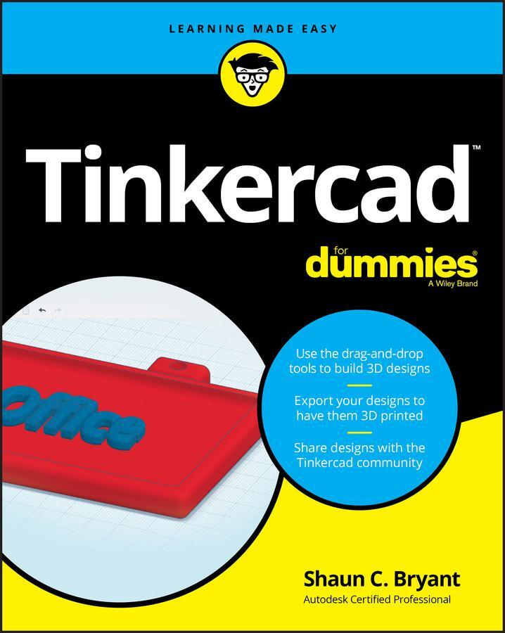 Cover: 9781119464419 | Tinkercad For Dummies | Shaun C. Bryant | Taschenbuch | 264 S. | 2018