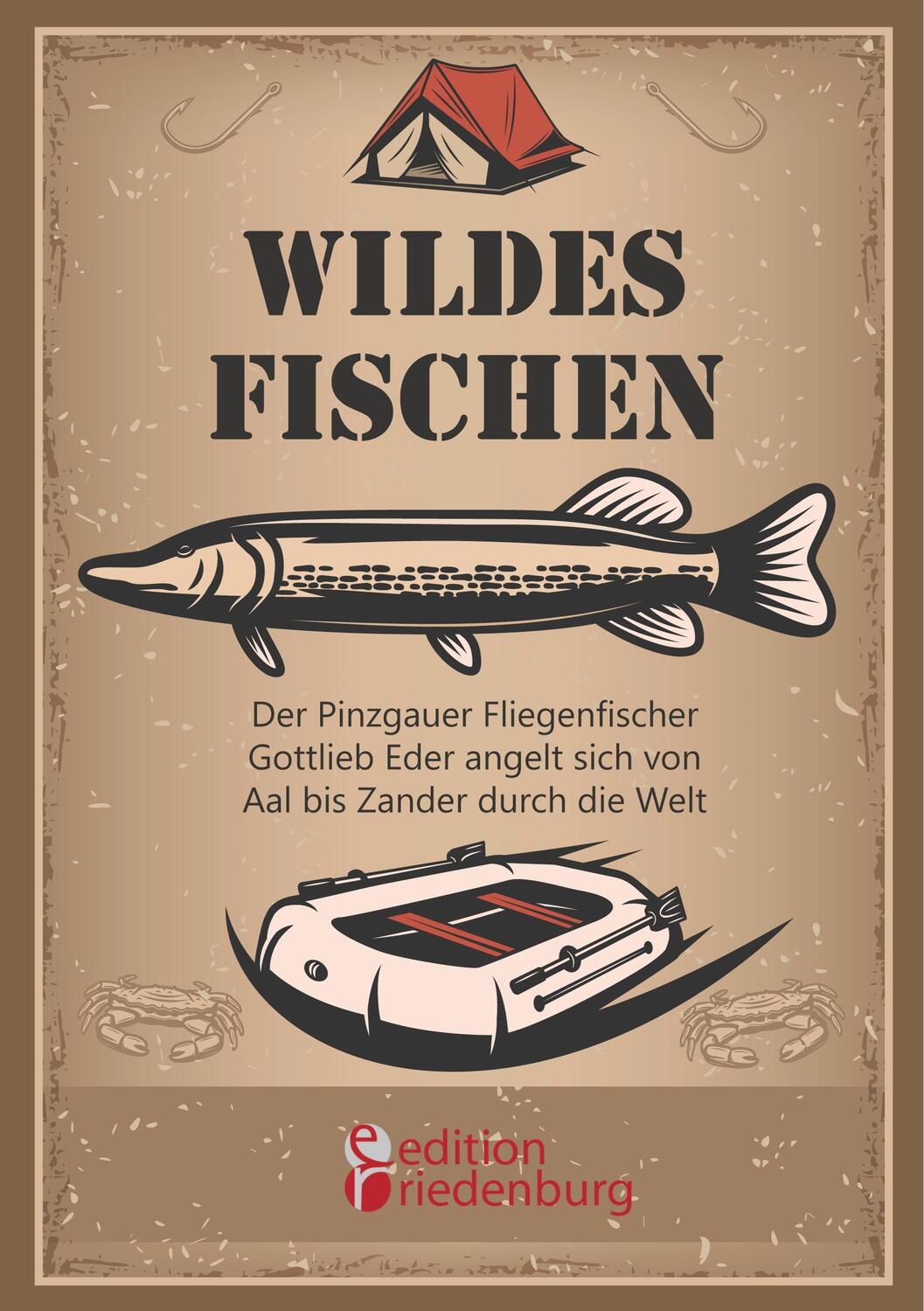 Cover: 9783903085817 | Wildes Fischen - Der Pinzgauer Fliegenfischer Gottlieb Eder angelt...