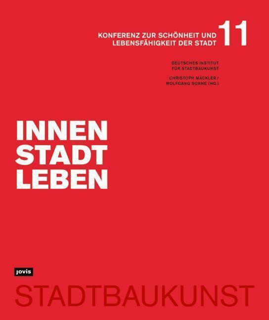 Cover: 9783868597578 | Innenstadtleben | Christoph Mäckler (u. a.) | Taschenbuch | 320 S.