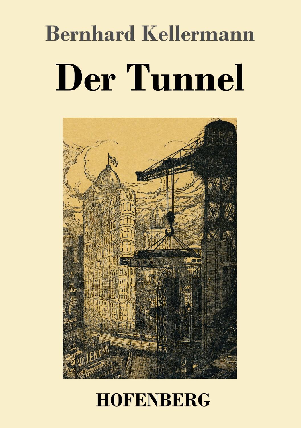Cover: 9783743745094 | Der Tunnel | Bernhard Kellermann | Taschenbuch | Paperback | Deutsch