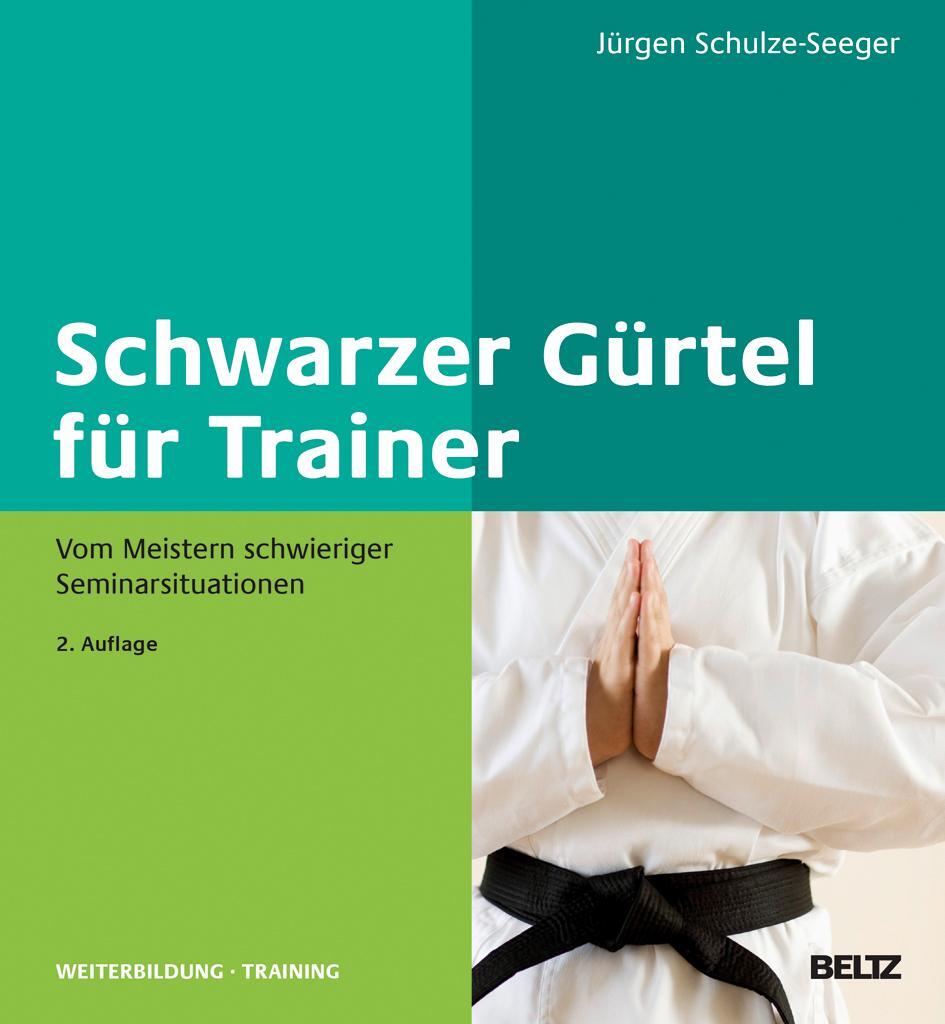 Cover: 9783407365361 | Schwarzer Gürtel für Trainer | Jürgen Schulze-Seeger | Buch | Deutsch