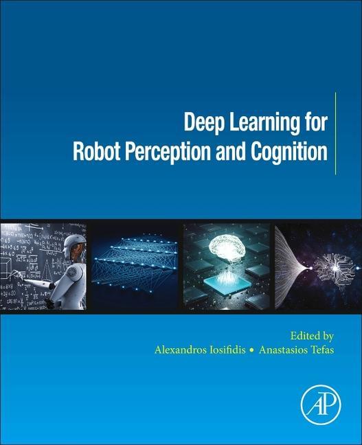 Cover: 9780323857871 | Deep Learning for Robot Perception and Cognition | Iosifidis (u. a.)