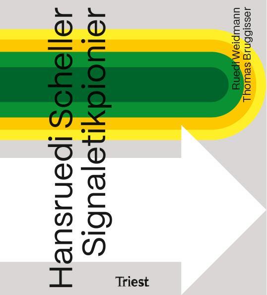 Cover: 9783038630784 | Hansruedi Scheller - Signaletikpionier | Ruedi Weidmann (u. a.) | Buch