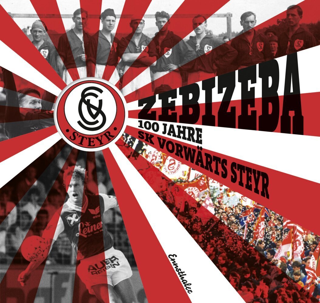 Cover: 9783709500989 | Zebizeba | 100 Jahre SK Vorwärts Steyr | Stephan Rosinger | Buch