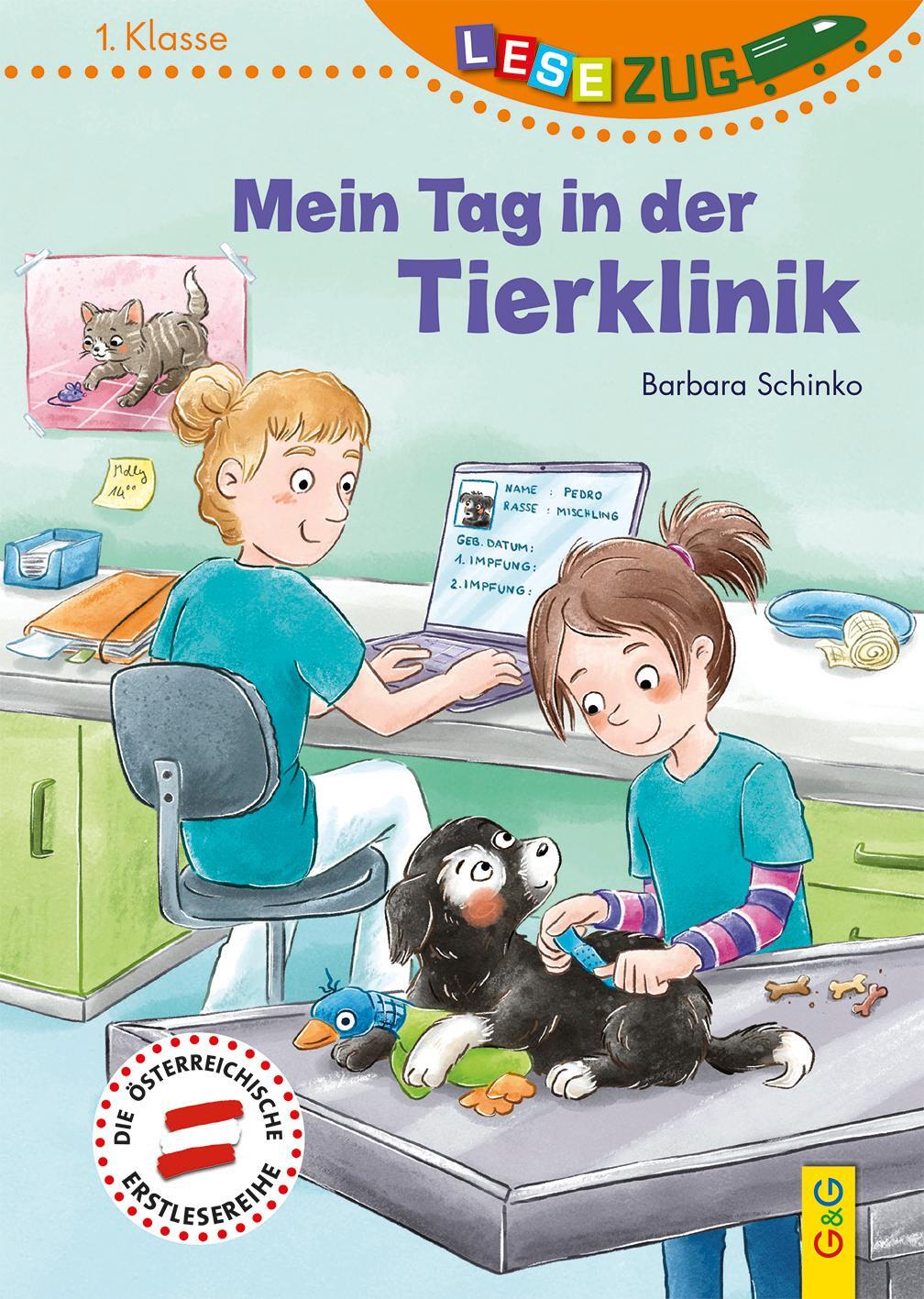 Cover: 9783707425772 | LESEZUG/1. Klasse: Mein Tag in der Tierklinik | Barbara Schinko | Buch