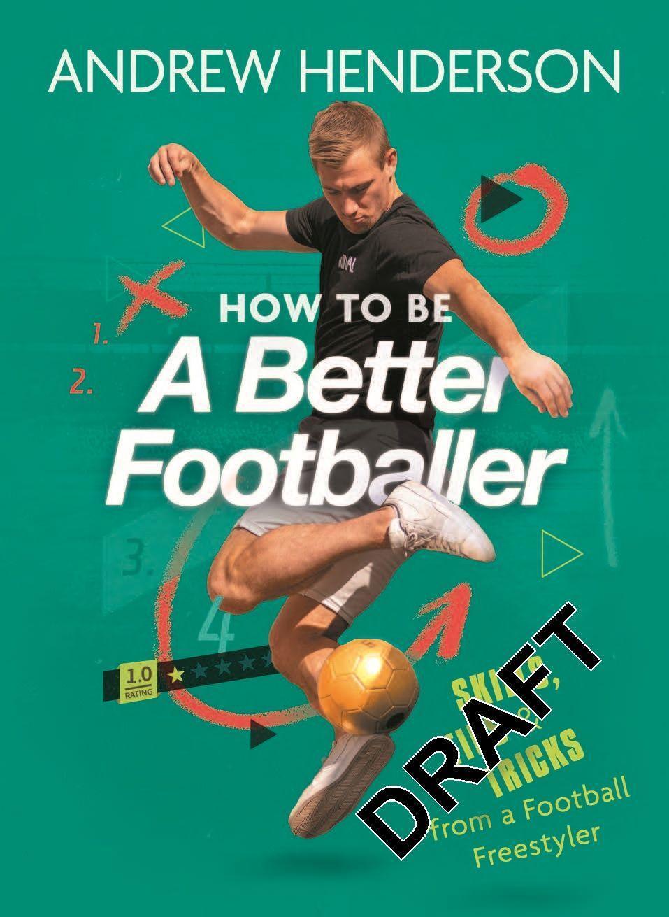 Cover: 9781789293258 | How to Be a Better Footballer: Skills, Tips and Tricks from a...