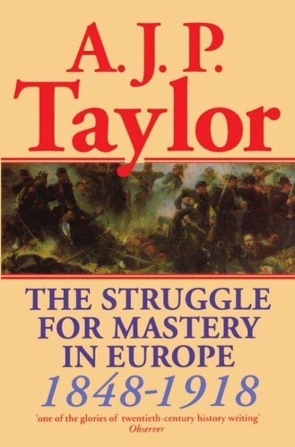 Cover: 9780198812708 | The Struggle for Mastery in Europe, 1848-1918 | A. J. P. Taylor | Buch