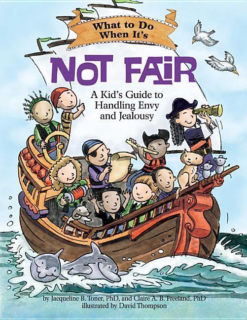 Cover: 9781433813412 | What to Do When It's Not Fair: A Kid's Guide to Handling Envy and...