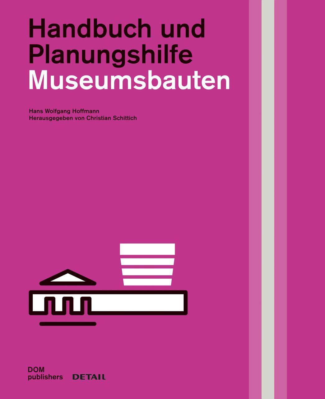 Cover: 9783955532925 | Museumsbauten | Handbuch und Planungshilfe | Hans Wolfgang Hoffmann