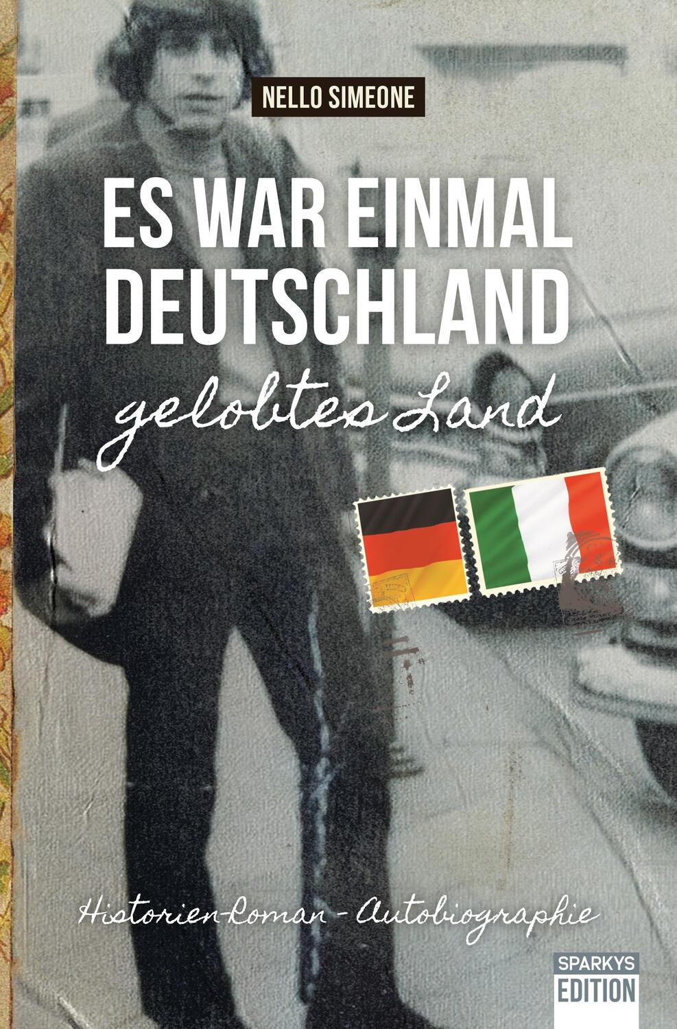 Cover: 9783949768064 | Es war einmal Deutschland - gelobtes Land | Nello Simeone | Buch