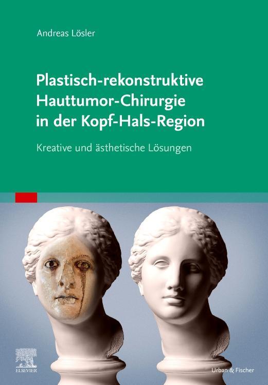 Cover: 9783437212345 | Plastisch-rekonstruktive Hauttumor-Chirurgie in der Kopf-Hals-Region