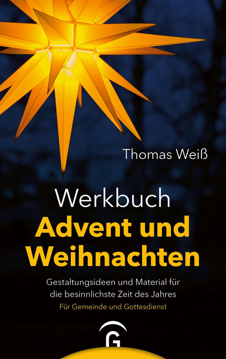 Cover: 9783579074757 | Werkbuch Advent und Weihnachten | Thomas Weiß | Buch | Deutsch | 2023