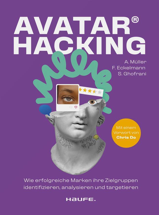 Cover: 9783648173787 | Avatar Hacking® | Anna Müller (u. a.) | Taschenbuch | Haufe Fachbuch