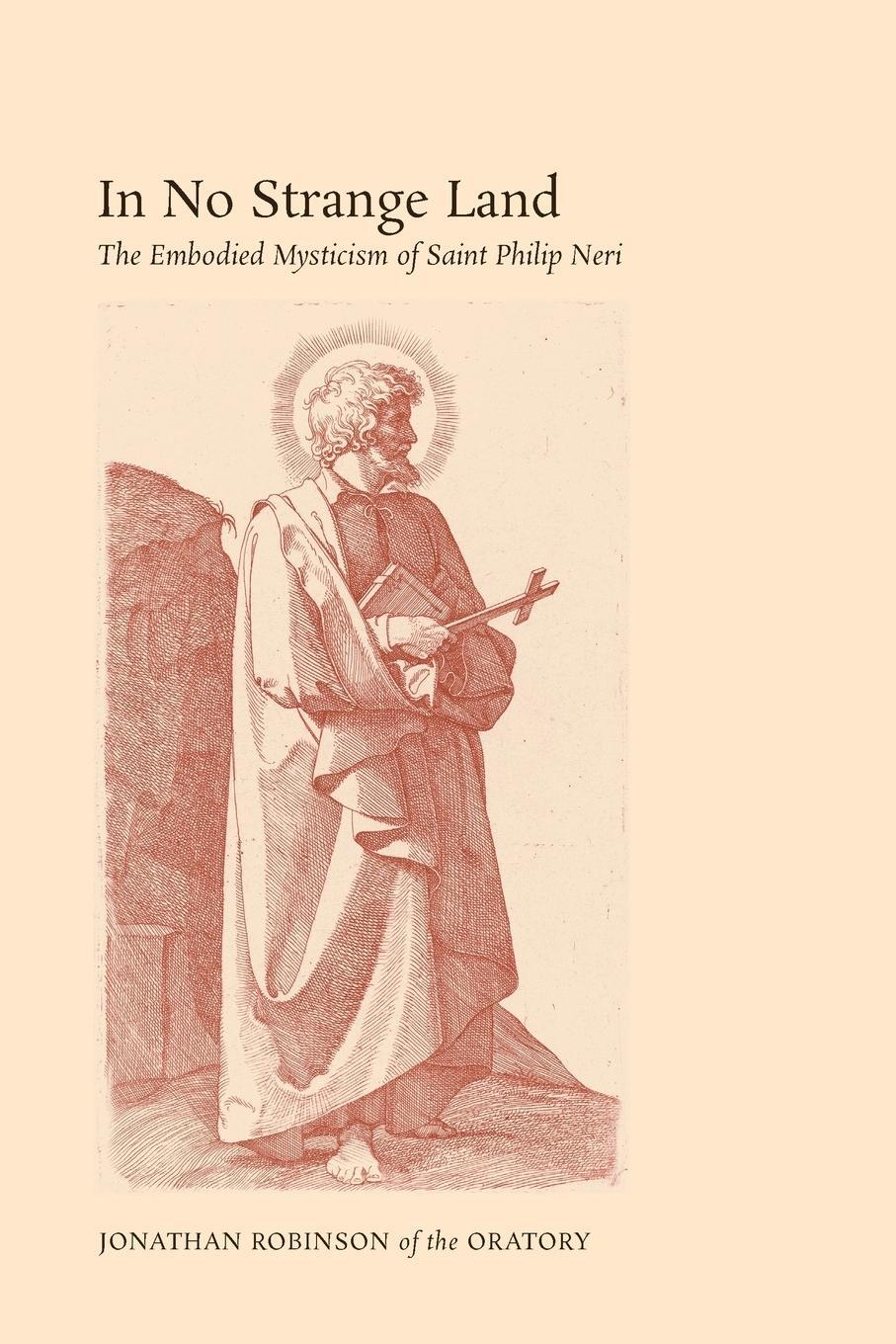 Cover: 9781621381341 | In No Strange Land | The Embodied Mysticism of Saint Philip Neri