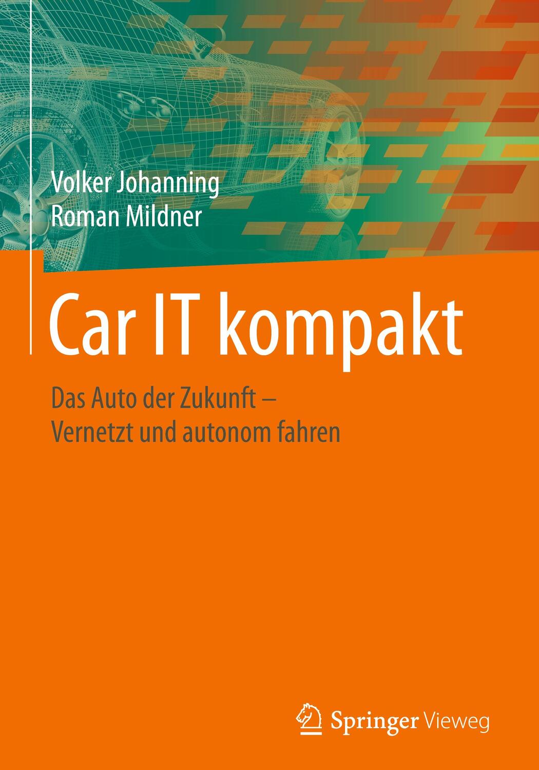 Cover: 9783658099671 | Car IT kompakt | Das Auto der Zukunft ¿ Vernetzt und autonom fahren