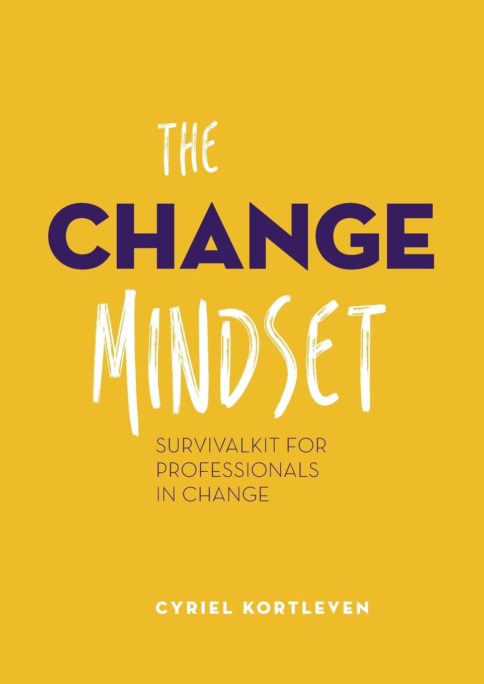 Cover: 9789082935004 | the Change Mindset | Survivalkit for professionals in change | Buch