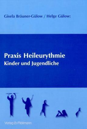 Cover: 9783899791402 | Praxis Heileurythmie | Kinder und Jugendliche | Bräuner-Gülow (u. a.)