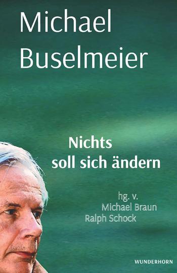 Cover: 9783884235959 | Nichts soll sich ändern. | Michael Buselmeier zum 80. Geburtstag