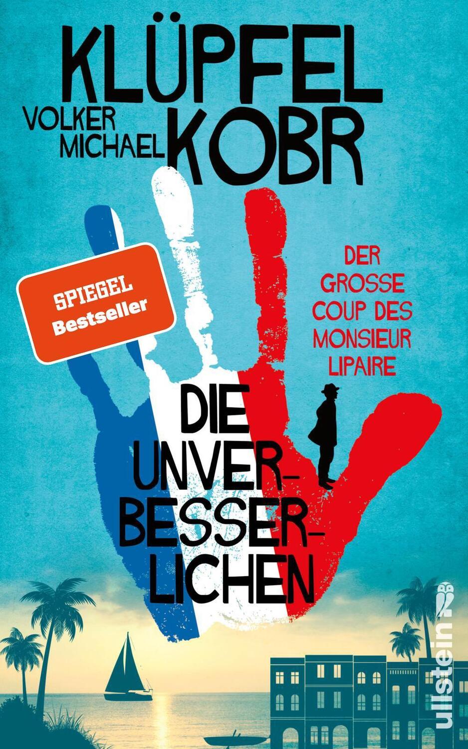 Cover: 9783550201448 | Die Unverbesserlichen - Der große Coup des Monsieur Lipaire | Buch