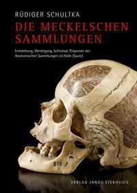 Cover: 9783899233766 | Die Meckelschen Sammlungen | Rüdiger Schultka | Buch | Deutsch | 2017