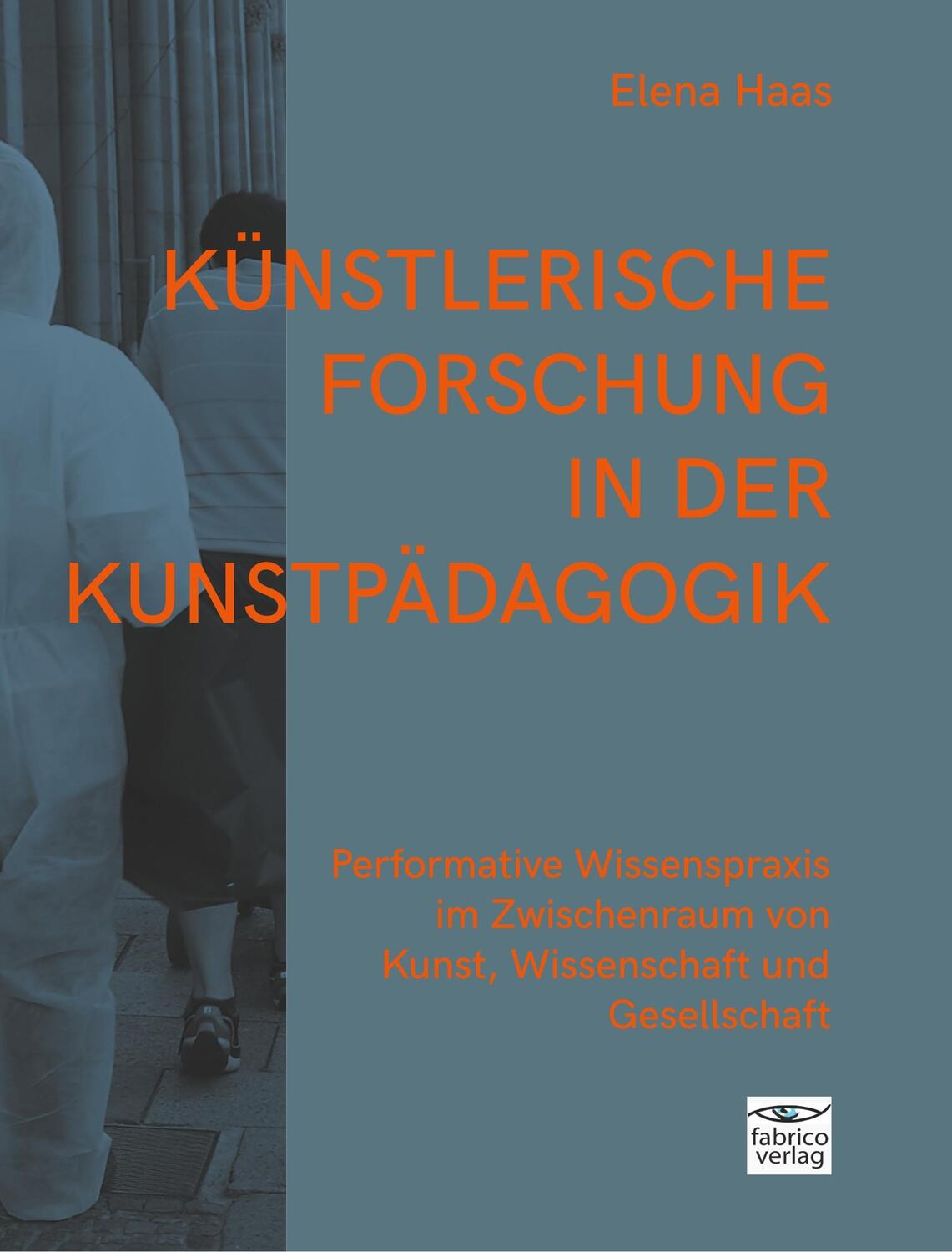 Cover: 9783946320142 | Künstlerische Forschung in der Kunstpädagogik | Elena Haas | Buch