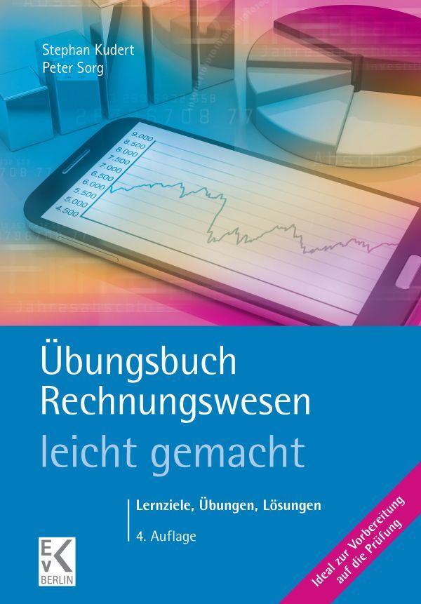 Cover: 9783874403719 | Übungsbuch Rechnungswesen - leicht gemacht | Stephan Kudert (u. a.)
