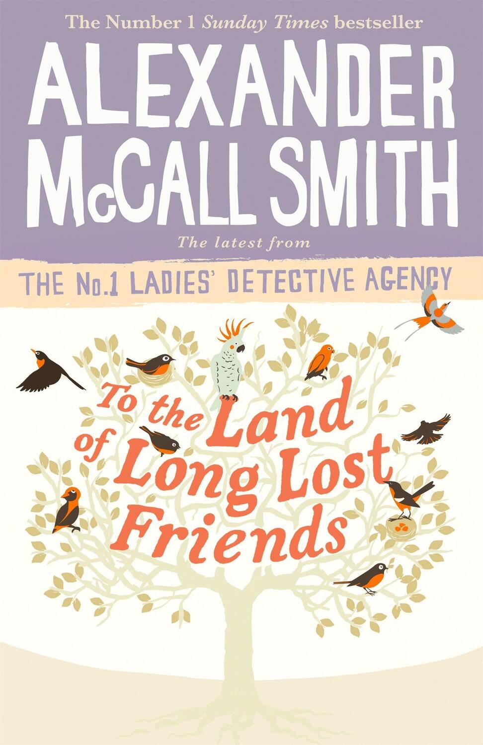 Cover: 9780349143286 | To the Land of Long Lost Friends | Alexander McCall Smith | Buch