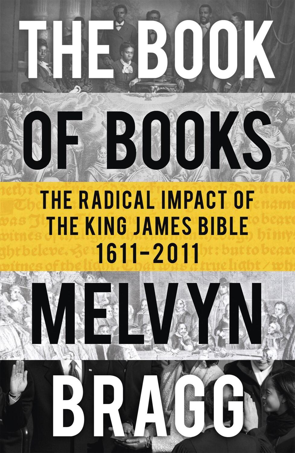 Cover: 9781444705164 | The Book of Books | The Radical Impact of the King James Bible | Bragg