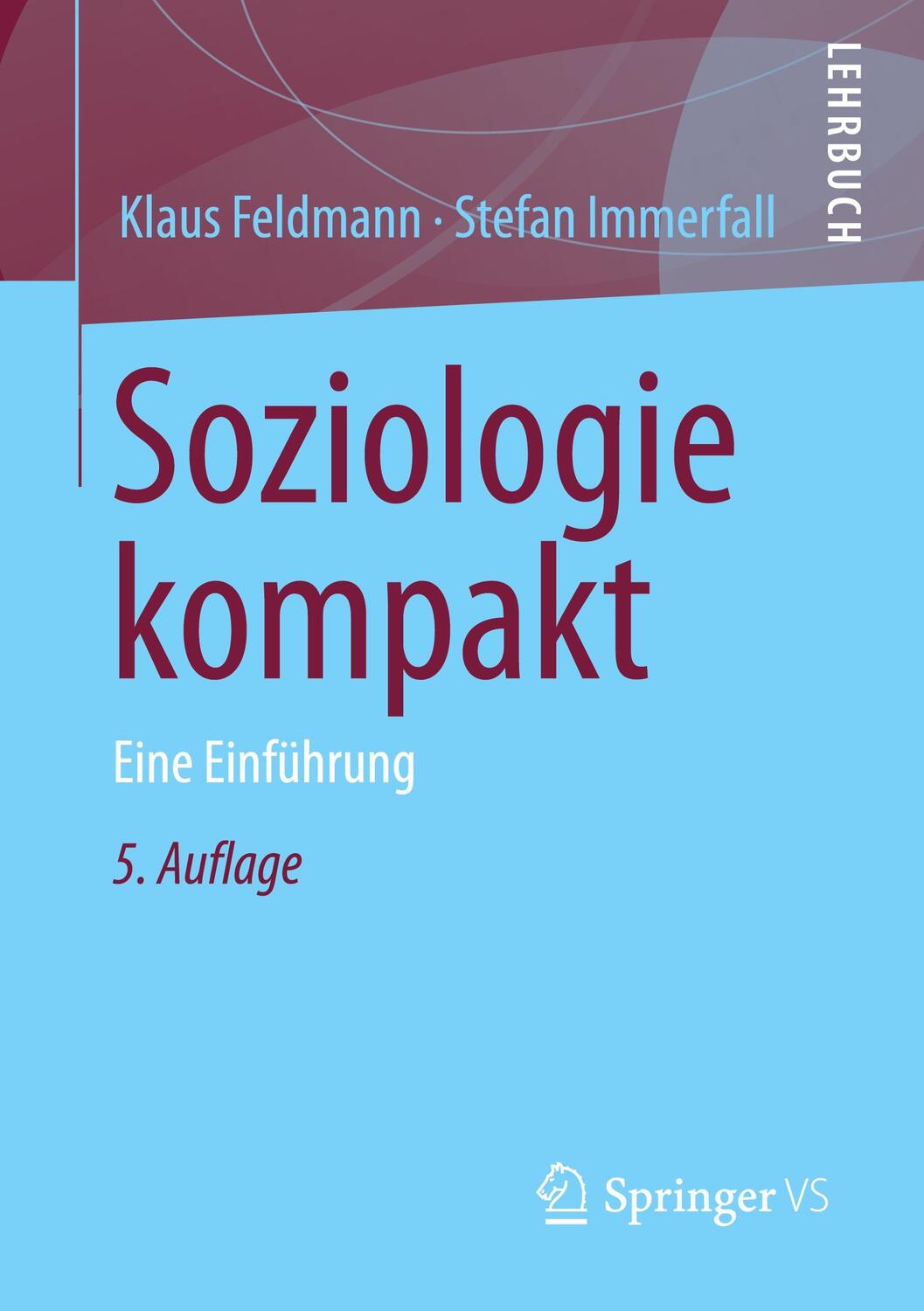 Cover: 9783658314491 | Soziologie kompakt | Eine Einführung, Lehrbuch | Klaus Feldmann | Buch