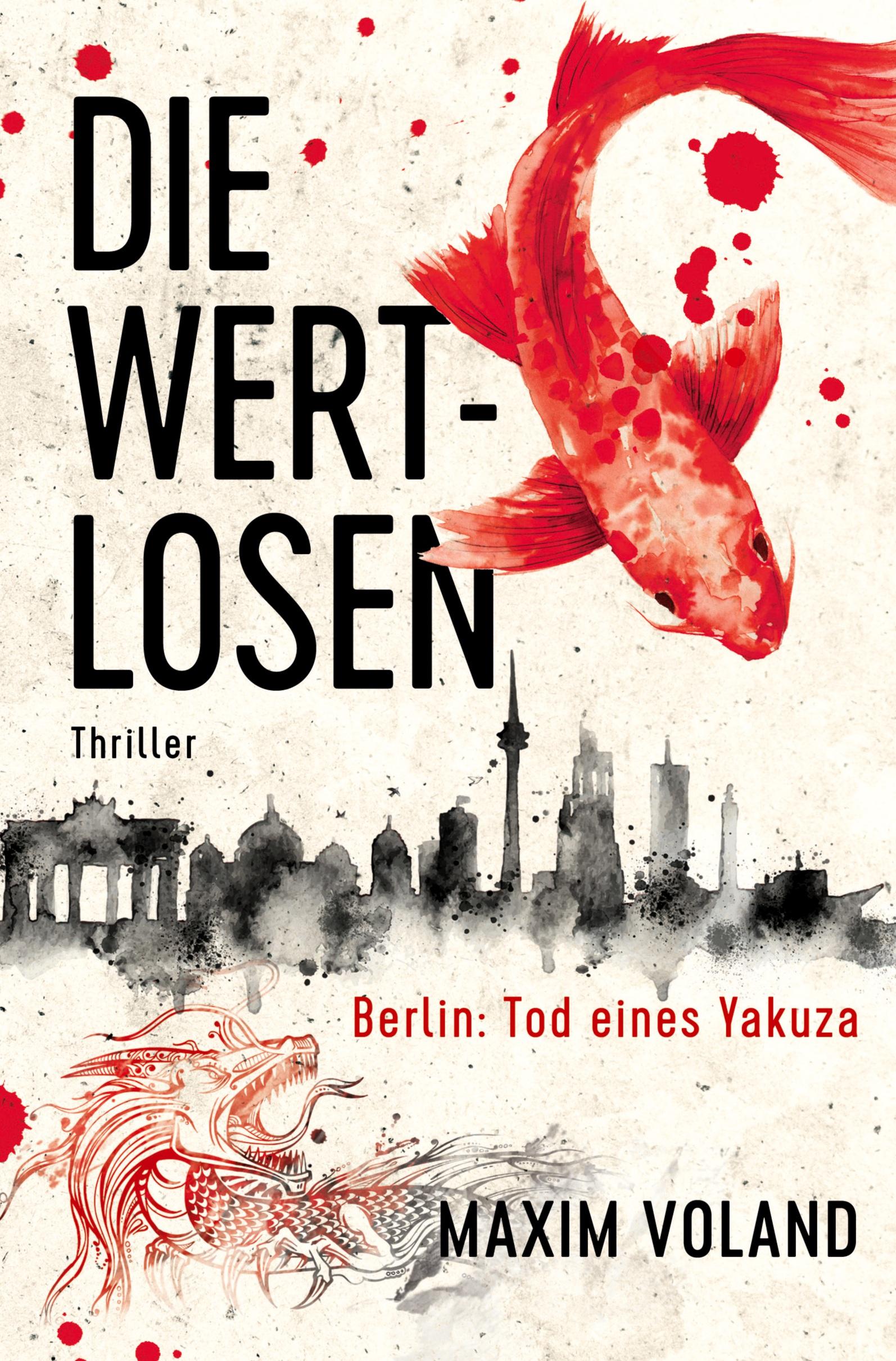 Cover: 9783757920449 | DIE WERTLOSEN | Berlin - Tod eines Yakuza | Maxim Voland (u. a.)