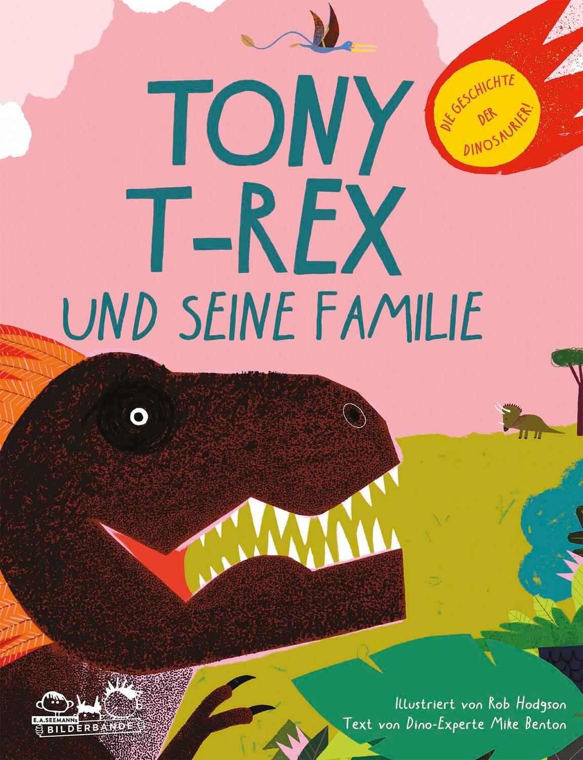 Cover: 9783865024350 | Tony T-Rex und seine Familie | Die Geschichte der Dinosaurier! | Buch