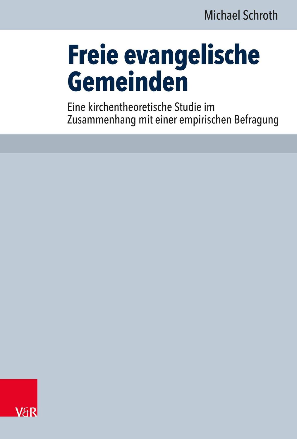 Cover: 9783525560655 | Freie evangelische Gemeinden | Michael Schroth | Buch | 370 S. | 2022