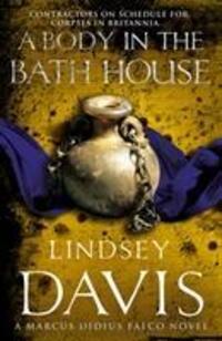 Cover: 9780099515180 | A Body In The Bath House | (Falco 13) | Lindsey Davis | Taschenbuch