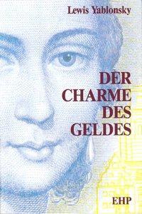 Cover: 9783926176431 | Der Charme des Geldes | Lewis Yablonsky | Taschenbuch | Deutsch | 1992